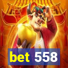 bet 558